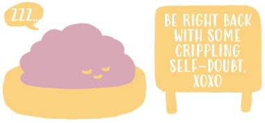 A sleeping comic brain. A shield next to it, saying, "Be right back with some crippling self-doubt. XOXO"